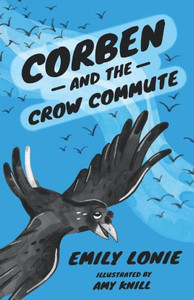 Corben and the Crow Commute