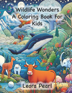 Wildlife Wonders Coloring Book for Kids: A Coloring Journey Through Nature's Playgrounds