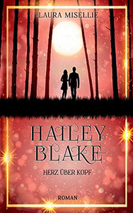 Hailey Blake: Herz ??Ber Kopf (German Edition)