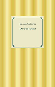 Der Neue Mann (German Edition) Der Neue Mann (German Edition)