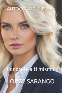 Autoconocimiento: Conócete a ti mismo