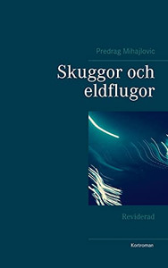 Skuggor Och Eldflugor: Reviderad (Swedish Edition)