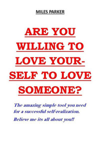 Are You Willing to Love Yourself to Love Someone