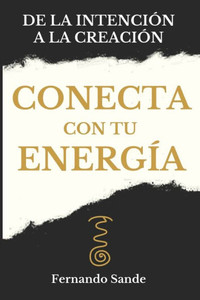 Conecta con tu energía: De la intención a la creación