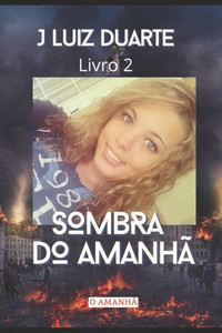 Sombra do Amanhã: O Amanhã