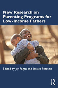 New Research On Parenting Programs For Low-Income Fathers New Research On Parenting Programs For Low-Income Fathers