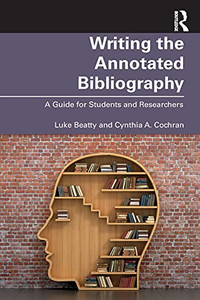 Writing The Annotated Bibliography Writing The Annotated Bibliography