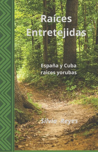 RaÃ­ces Entretejidas: EspaÃ±a y Cuba. religiÃ³n yoruba