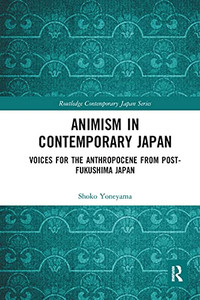 Animism In Contemporary Japan (Routledge Contemporary Japan)