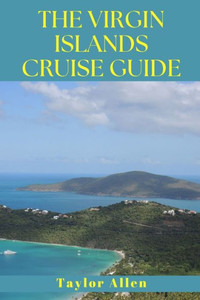 The Virgin Islands Cruise Guide