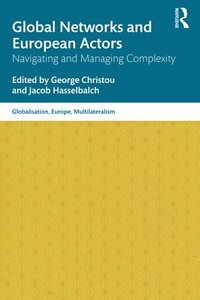 Global Networks And European Actors (Globalisation, Europe, And Multilateralism)