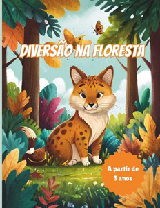 Diversão na Floresta: Uma aventura colorida com animais