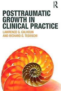 Posttraumatic Growth In Clinical Practice Posttraumatic Growth In Clinical Practice