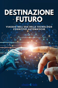 Destinazione Futuro: Viaggio nell'Era delle Tecnologie Cognitivo-Automatiche