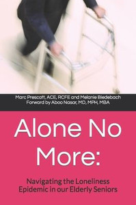 Alone No More: Navigating the Loneliness Epidemic in our Elderly Seniors