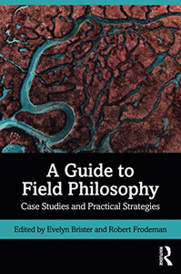 A Guide To Field Philosophy