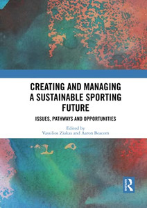 Creating And Managing A Sustainable Sporting Future Creating And Managing A Sustainable Sporting Future