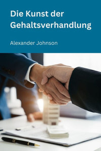 Die Kunst der Gehaltsverhandlung