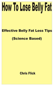 How to Lose Belly Fat: Effective Belly Fat Loss Tips (Science Based)