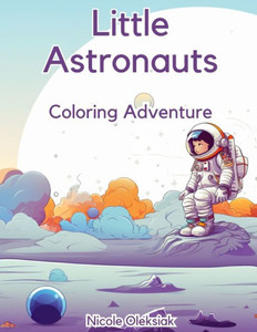 Little Astronauts: Coloring Adventure