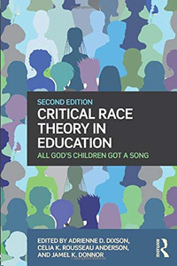 Critical Race Theory In Education: All God'S Children Got A Song