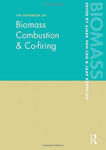 The Handbook Of Biomass Combustion And Co-Firing The Handbook Of Biomass Combustion And Co-Firing