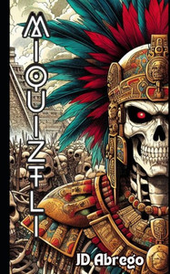 Miquiztli: La invasiÃ³n