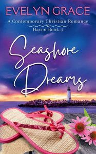 Seashore Dreams: A Contemporary Christian Romance