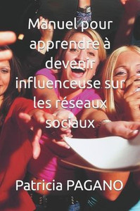Manuel pour apprendre à devenir influenceuse sur les réseaux sociaux
