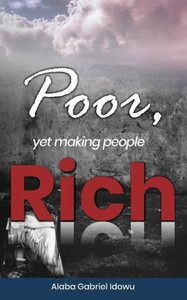 Poor, Yet Making People Rich