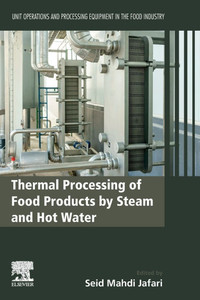 Thermal Processing of Food Products by Steam and Hot Water: Unit Operations and Processing Equipment in the Food Industry