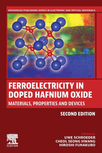 Ferroelectricity in Doped Hafnium Oxide: Materials, Properties and Devices