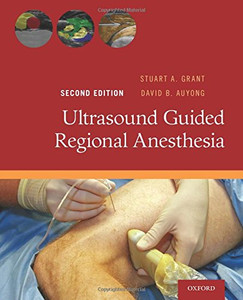 Ultrasound Guided Regional Anesthesia Ultrasound Guided Regional Anesthesia