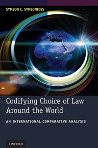 Codifying Choice Of Law Around The World: An International Comparative Analysis