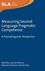 Measuring Second Language Pragmatic Competence: A Psycholinguistic Perspective