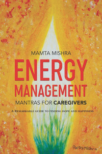 Energy Management: Mantras for Caregivers