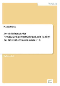 Besonderheiten der KreditwÃ¼rdigkeitsprÃ¼fung durch Banken bei JahresabschlÃ¼ssen nach IFRS