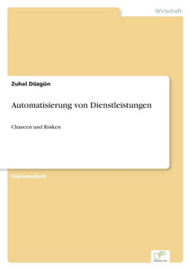 Automatisierung von Dienstleistungen: Chancen und Risiken
