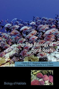 The Biology Of Coral Reefs (Biology Of Habitats Series) The Biology Of Coral Reefs (Biology Of Habitats Series)