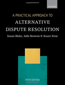A Practical Approach To Alternative Dispute Resolution A Practical Approach To Alternative Dispute Resolution