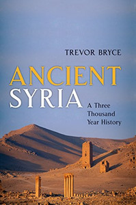 Ancient Syria: A Three Thousand Year History