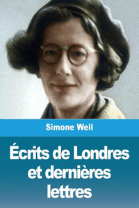Ã‰crits de Londres et derniÃ¨res lettres
