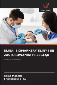 Ślina, Biomarkery Śliny I Jej Zastosowania: PrzeglĄd