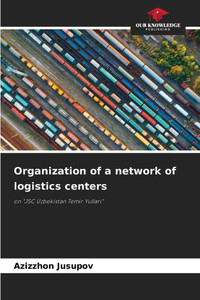 Organization of a network of logistics centers