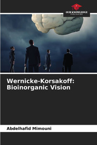 Wernicke-Korsakoff: Bioinorganic Vision