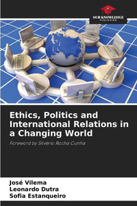 Ethics, Politics and International Relations in a Changing World