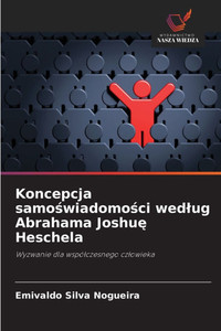 Koncepcja samoświadomości wedlug Abrahama Joshuę Heschela