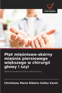 Plat mięśniowo-skórny mięśnia piersiowego większego w chirurgii glowy i szyi