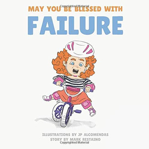 May You Be Blessed With Failure May You Be Blessed With Failure