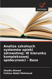 Analiza szkolnych systemÃ³w opieki zdrowotnej: W kierunku kompleksowej spoleczności - Baza